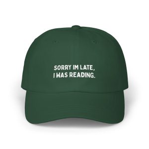 'Sorry I'm Late, I Was Reading' Embroidered Dad Cap