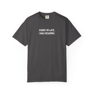 'Sorry I'm Late' T-Shirt