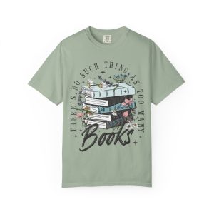 'There's No Such Thing As Too Many Books' T-Shirt